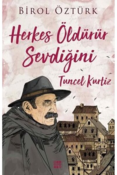 dokuzyayinlari Tuncel Kurtiz - Herkes Öldürür Sevdiğini