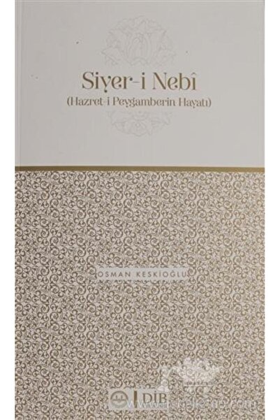 Diyanet İşleri Başkanlığı Hazret-i Peygamberin Hayatı Siyer-i Nebi