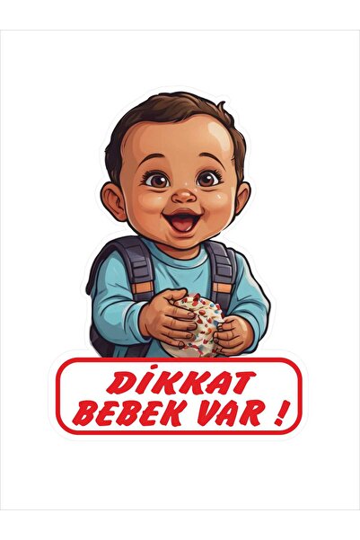Tasarım 7x10 Cm Dikkat Bebek Var Sticker Laptop Kask Araba Motor Sticker