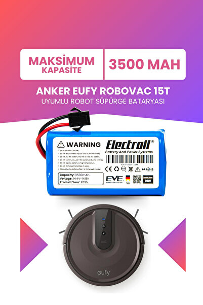 ELECTROLL Eufy Robovac 15t Uyumlu Batarya (MAKSİMUM KAPASİTE) 3500mah Robot S...