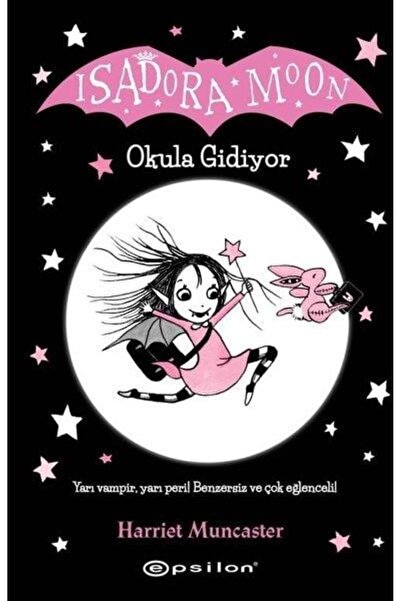 Epsilon Yayınevi Isadora Moon 1-Okula Gidiyor