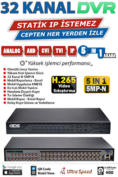 IDS 32 Kanal 5mp-n Fullhd H265 Dvr Kayıt Cihazı 2xhdd Yuvası 16 Ses Sabit Ip Istemez Xmeye Mobil Qr