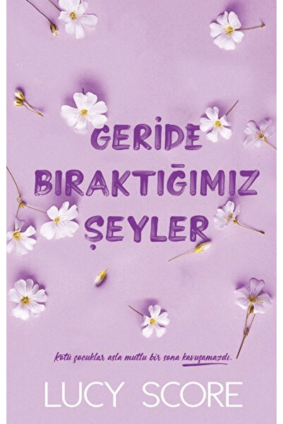 Martı Yayınları Geride Bıraktığımız Şeyler / Lucy Score / Martı Yayınları / 9...