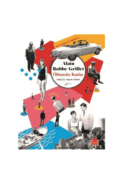 Kırmızı Kedi Yayınları Ölümsüz Kadın Alain Robbe Grillet Kırmızı Kedi Yay