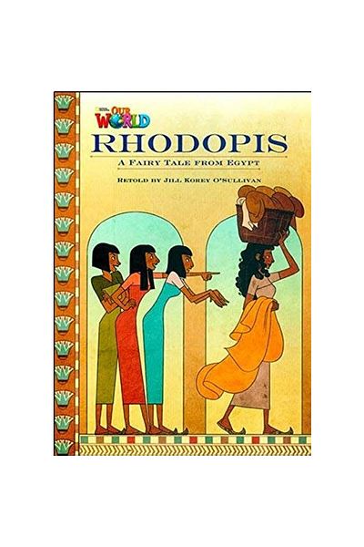 NATIONAL GEOGRAPHIC Our World 4 - Rhodopis National Geographic Series