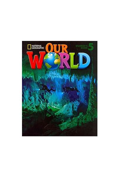NATIONAL GEOGRAPHIC Our World 5 - Book and CD-ROM Set for Students