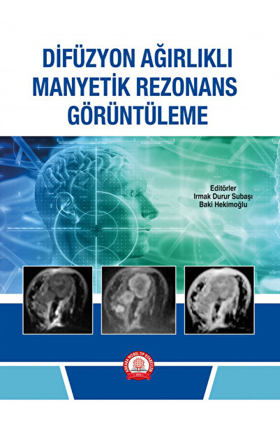 Ankara Nobel Tıp Kitapevleri Ankara Nobel Tıp Kitabevleri Difüzyon Ağırlıklı Manyetik Rezonans Görüntüleme