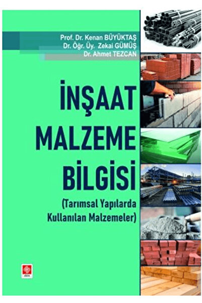 Ekin Basım Yayın İnşaat Malzeme Bilgisi (Tarımsal Yapılarda Kullanılan Malzem...