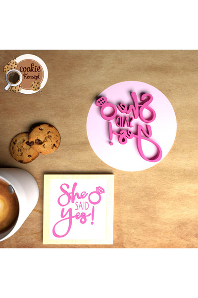 CookieKonsept قالب كوكيز مطبوع عليه عبارة She Said Yes - ختم # 2