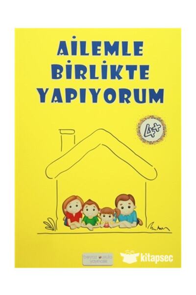 Beyaz Pusula Yayınları Beyaz Pusula Ailemle Birlikte Yapıyorum 4+