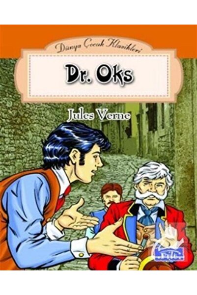 Parıltı Yayıncılık Dr. Oks & Dünya Çocuk Klasikleri Dizisi