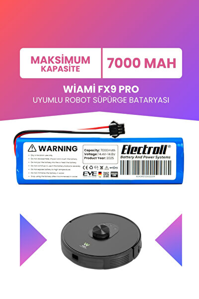 ELECTROLL Wiami Fx9 Pro Uyumlu Batarya (MAKSİMUM KAPASİTE) 7000mah Pil Robot ...