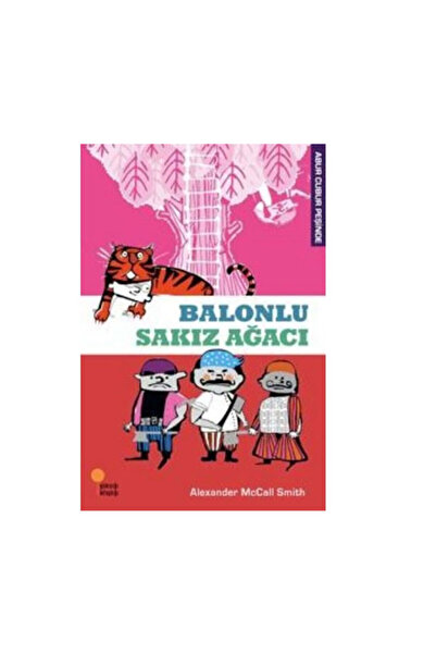 Günışığı Kitaplığı Abur Cubur Peşinde Balonlu Sakız Ağacı Alexander McCall Smith