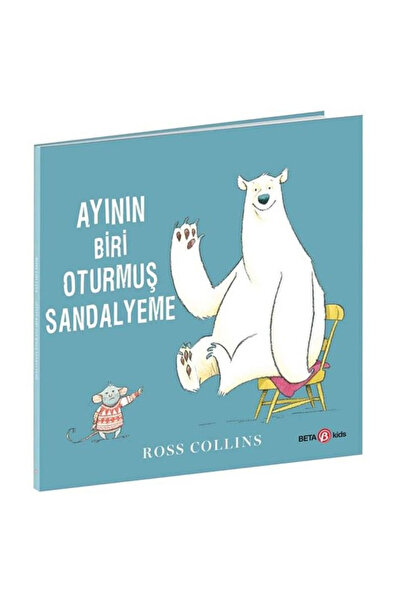 Beta Kids Ayının Biri Oturmuş Sandelyeme Beta Kids