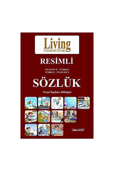 Living English Dictionary Resimli Ingilizce Türkçe Türkçe Ingilizce Sözlük