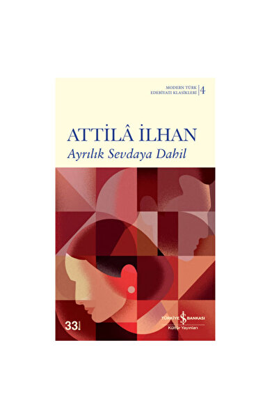 TÜRKİYE İŞ BANKASI KÜLTÜR YAYINLARI Ayrılık Sevdaya Dâhil Attila İlhan İş Ban...