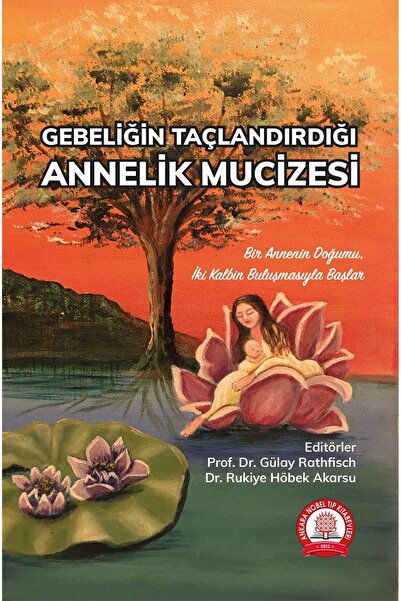 Ankara Nobel Tıp Kitapevleri Gebeliğin Taçlandırdığı Annelik Mucizesi