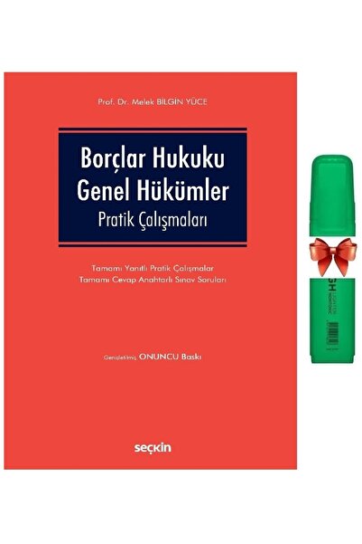 Seçkin Yayıncılık Borçlar Hukuku Genel Hükümler Pratik Çalışmaları -Melek Bil...
