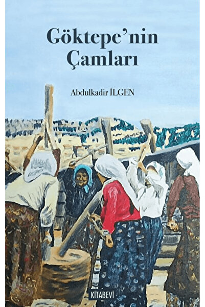 Kitabevi Yayınları Göktepe’nin Çamları / Kolektif / Kitabevi Yayınları / 9786...