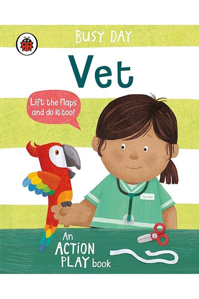 Ladybird Book Busy Day: Vet: an Action Play Book (Board Book)