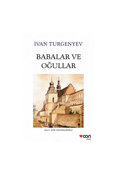 CAN Beyaz Klasikler Babalar ve Oğullar İvan Turgenyev Yayınları