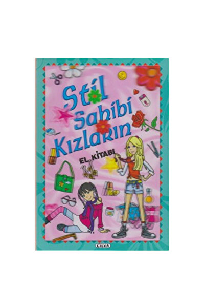 Çiçek Yayıncılık Stil Sahibi Kızların El Kitabı Richard A. Schmidt Craig A. W...
