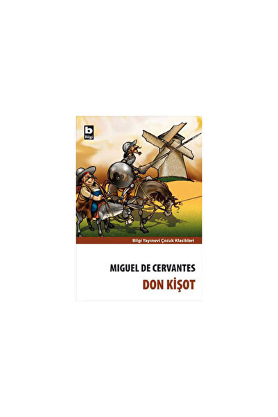 Bilgi Yayınevi Don Kişot - Miguel De Cervantes Saavedra