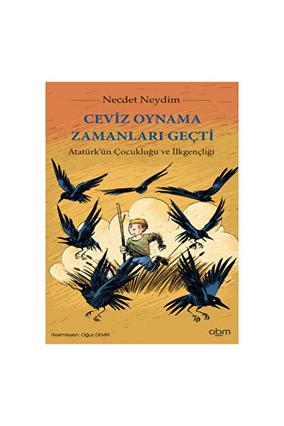 Abm Yayınevi Ceviz Oynama Zamanları Geçti Necdet Neydim ABM Yayınları