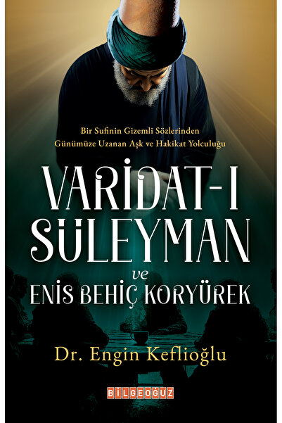 Bilgeoğuz Yayınları VARİDAT-I SÜLEYMAN VE ENİS BEHİÇ KORYÜREK