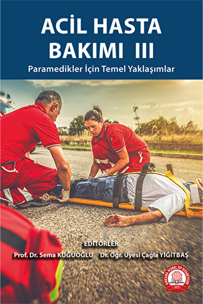 Ankara Nobel Tıp Kitapevleri Ankara Nobel Tıp Kitabevleri Acil Hasta Bakımı Iıı Paramedikler Için Temel Yaklaşımlar