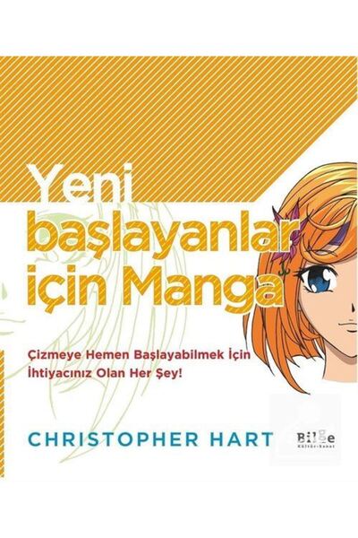 Bilge Kültür Sanat Yeni Başlayanlar İçin Manga kitabı - Christopher Hart - Bi...