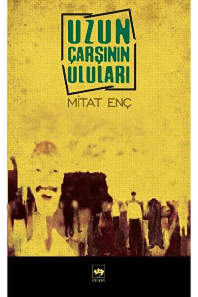 Ötüken Neşriyat Uzun Çarşının Uluları