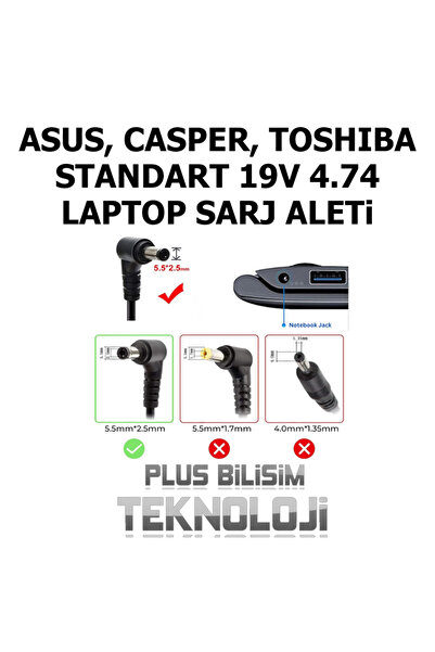 Plus Bilişim 19V 4.74A 5.5*2.5 Laptop Şarj Aleti (Muadil Adaptör) + Power Kablo Asus, Casper, Standart