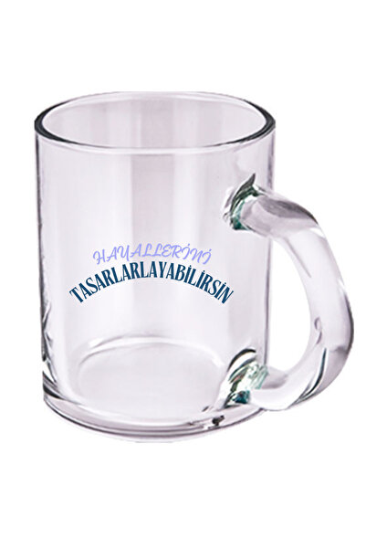 ÇAY KUPASI CAM TASARLANABİLİR