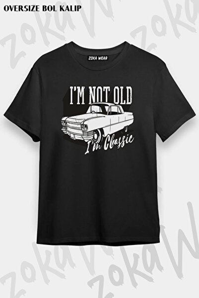 ZOKAWEAR Unisex Oversize Fit I Am Not Old Classic Κλασικό Σχέδιο Αυτοκινήτου ...
