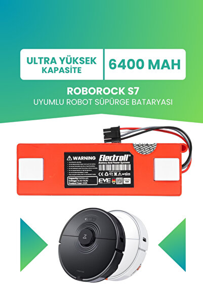 ELECTROLL Roborock S7 Uyumlu Batarya (ULTRA YÜKSEK KAPASİTE) 6400mah Kutulu R...