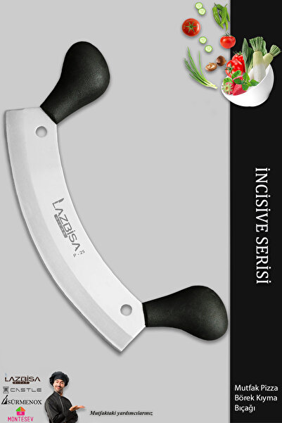LAZBİSA İncisive Serisi Mutfak Bıçak Börek Bıçağı Pizza Pide Bıçağı Kıyma Bıç...
