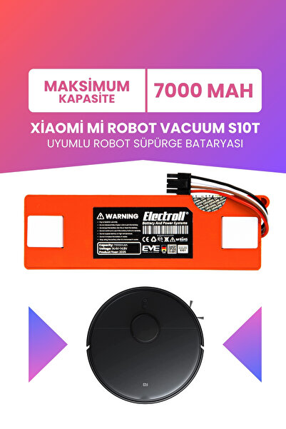 ELECTROLL Xiaomi Mi Robot Vacuum S10t Batarya (MAKSİMUM KAPASİTE) 7000mah Rob...