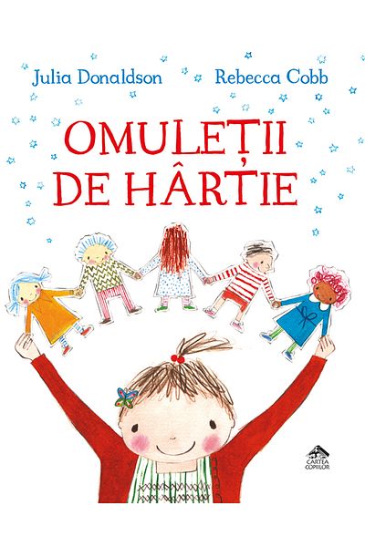 Editura Cartea Copiilor Paper Men - by Julia Donaldson, illustrations by Rebecca Cobb