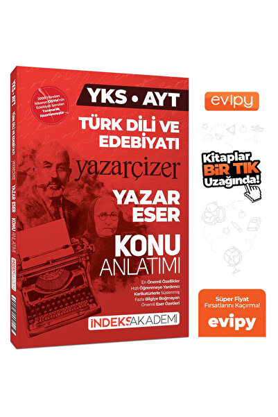 İndeks Akademi YKS AYT Türk Dili ve Edebiyatı Yazar Eser Yazar Çizer Konu Anl...