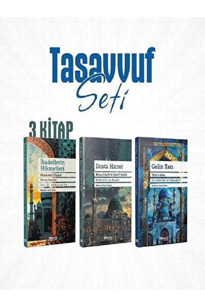 Dibace Yayınları Tasavvuf Seti Gelin Tacı Dosta Hicret İbadetlerin Hikmetleri...