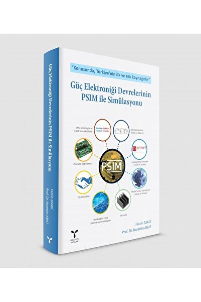 Umuttepe Yayınları Güç Elektroniği Devrelerinin Psim İle Simülasyonu - Farzin...