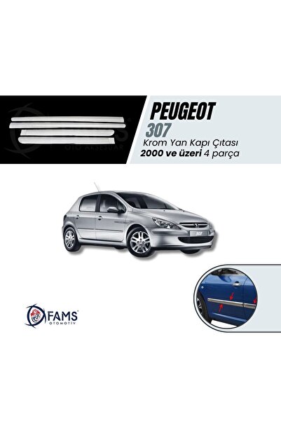 FAMS OTO AKSESUAR Peugeot 307 Krom Yan Kapı Çıtası 4 Prç. 2000 Üzeri P. Çelik