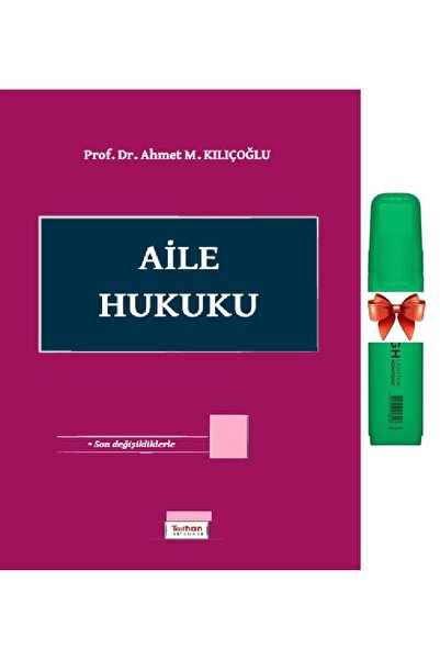 Turhan Kitabevi AİLE HUKUKU-Ahmet Kılıçoğlu(Fosforlu Kalem Hediyeli)