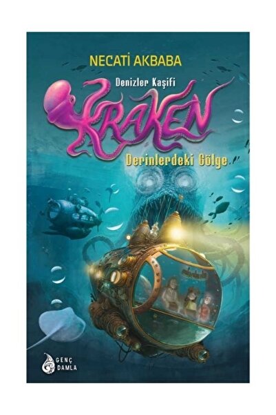 Genç Damla DENİZLER KAŞİFİ KRAKEN -DERİNLERDEKİ GÖLGE-
