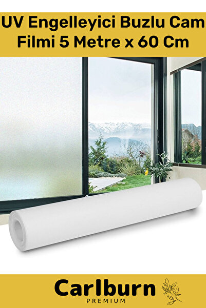 Carlburn Özel Üretim İç Göstermeyen Yapışkan İz Bırakmaz UV Engelleyici Buzlu Cam Filmi 5 Metre x 60 Cm