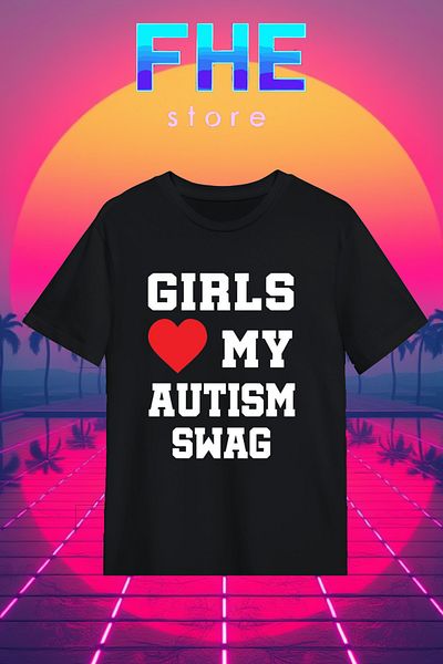 Valens Girls Love My Autism Swag Y2K Funny Printed Tshirt