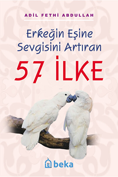 Beka Yayınları Erkeğin Eşine Sevgisini Artıran 57 İlke