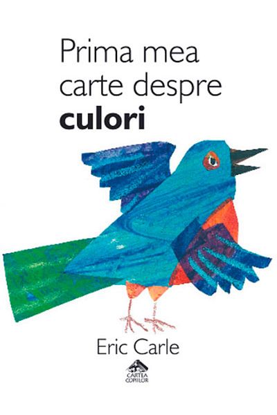 Editura Portocala Albastra Moje první kniha o barvách - Eric Carle