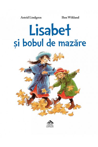 Editura Cartea Copiilor Lisabeth and the Pea - Astrid Lindgren